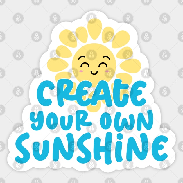 Create your own sunshine Sticker by Ebhar